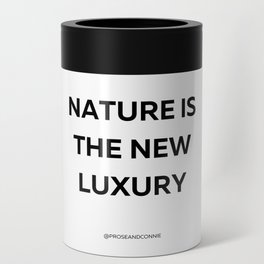 Nature is the New Luxury Can Cooler