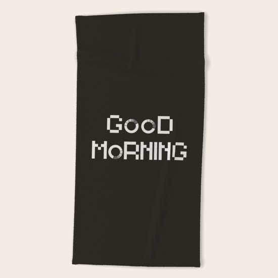 GOOD MORN/NG Beach Towel