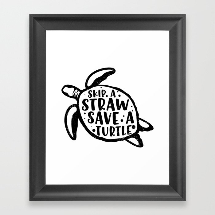 Skip A Straw Save A Turtle Framed Art Print