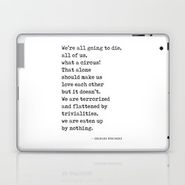 We're all going to die - Charles Bukowski Quote - Literature - Typewriter Print 1 Laptop Skin