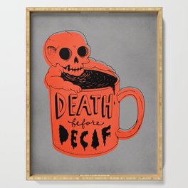 Death Before Decaf Serving Tray