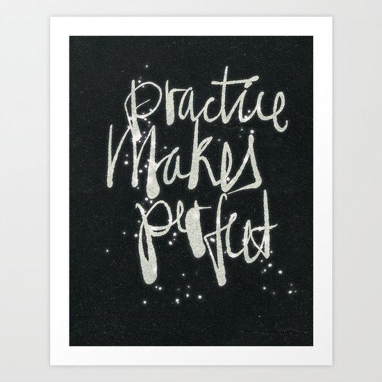 Practice makes perfect Art Print