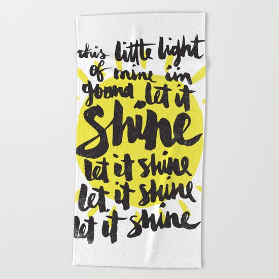let it shine Beach Towel