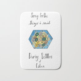 Sorry for the Things I Said During Settlers of Catan Bath Mat | Typography, Nerdyart, Painting, Funny, Geekyart, Sillygift, Geeks, Nerds, Ink, Settlersofcatan 