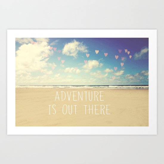 adventure is out there Art Print