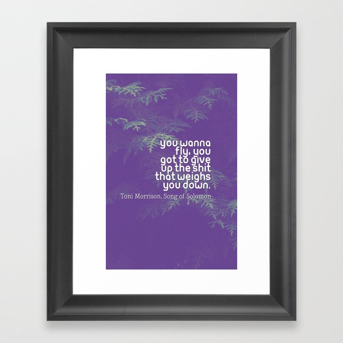 Inspirational Quotes Motivational 60 Toni Morrison Song Of Solomon Framed Art Print By Asarstudios Society6