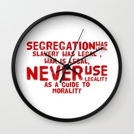 Morality not legality  Wall Clock
