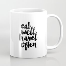Eat Well Travel Often black and white typography poster black-white design bedroom wall home decor Coffee Mug