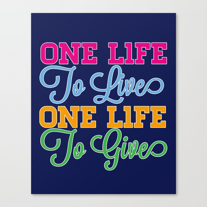 One Life Canvas Print
