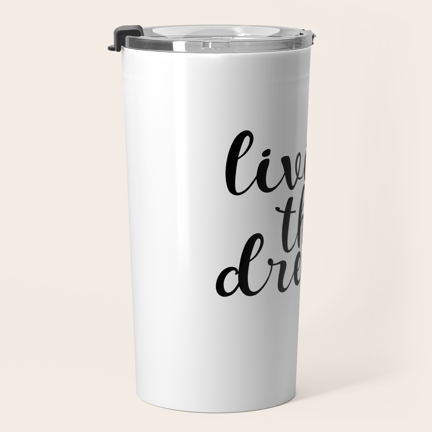 Living The Dream Inspirational Quote Motivational Quote Printable Wall Decor Travel Mug