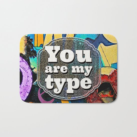 You Are My Type! Bath Mat