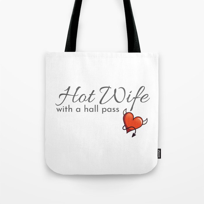 Hotwife Gift for a Swinger Hot Wife With A Hall Pass  Gift Tote Bag