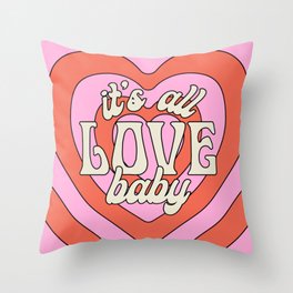 It's All Love, Baby Throw Pillow