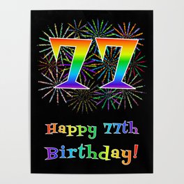 [ Thumbnail: 77th Birthday - Fun Rainbow Spectrum Gradient Pattern Text, Bursting Fireworks Inspired Background Poster ]