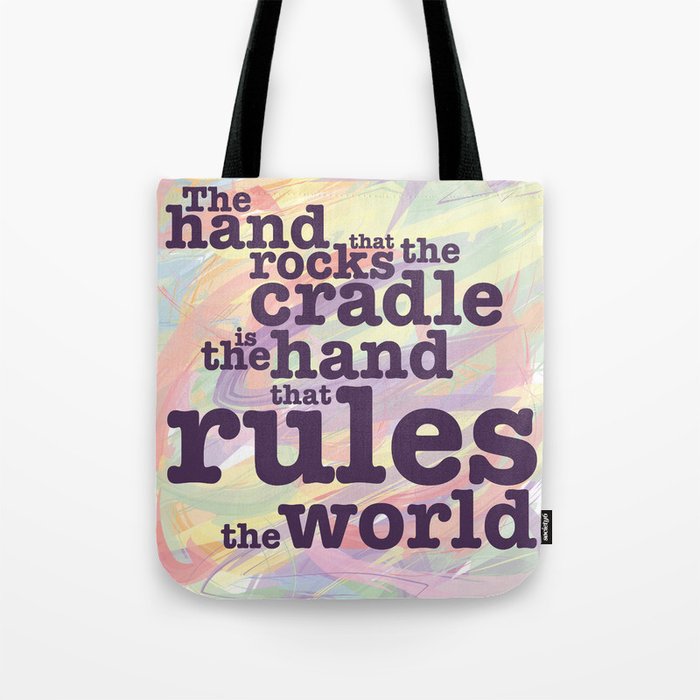 The Hand that Rocks the Cradle... Tote Bag