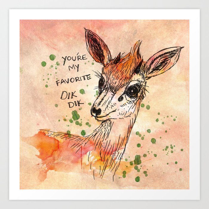 You're my Favorite Dik Dik Art Print