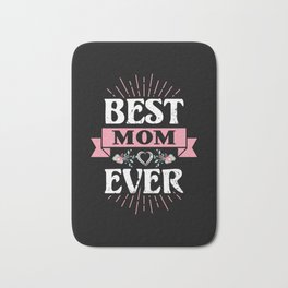 Best Mom Ever Floral Quote Bath Mat