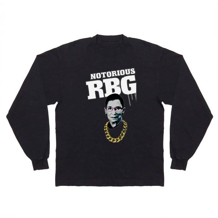 The Notorious RBG Long Sleeve T Shirt