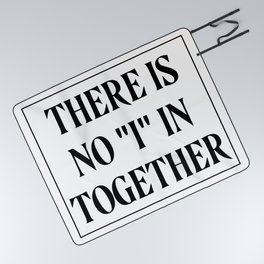 There is no I in Together Picnic Blanket