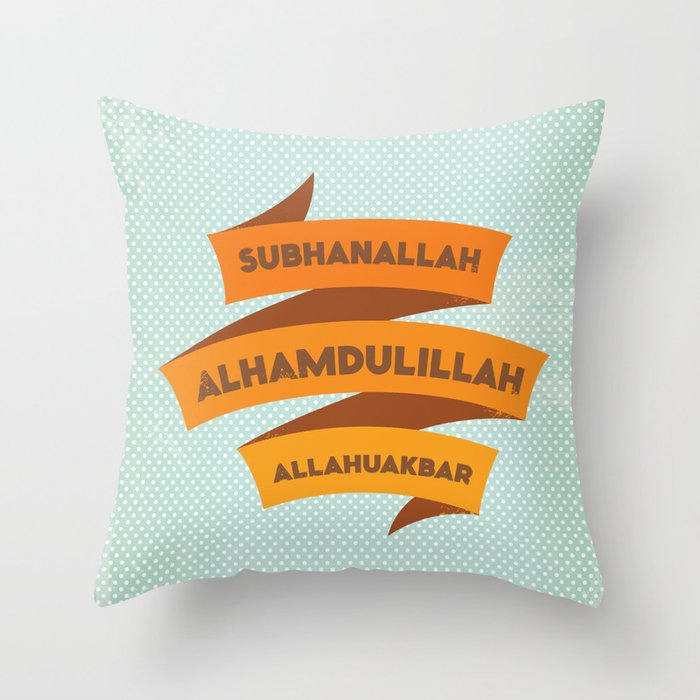 Subhanallah Alhamdulillah Allahuakbar Throw Pillow