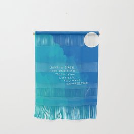 "Just In Case No One Has Told You Lately, You Have Come So Far." Wall Hanging