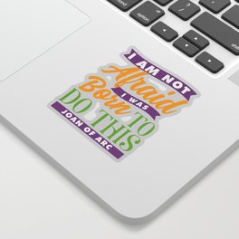 Joan of Arc Inspirational Quote Sticker