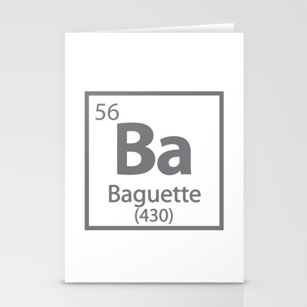 Baguette Element- Food Periodic Table Stationery Cards