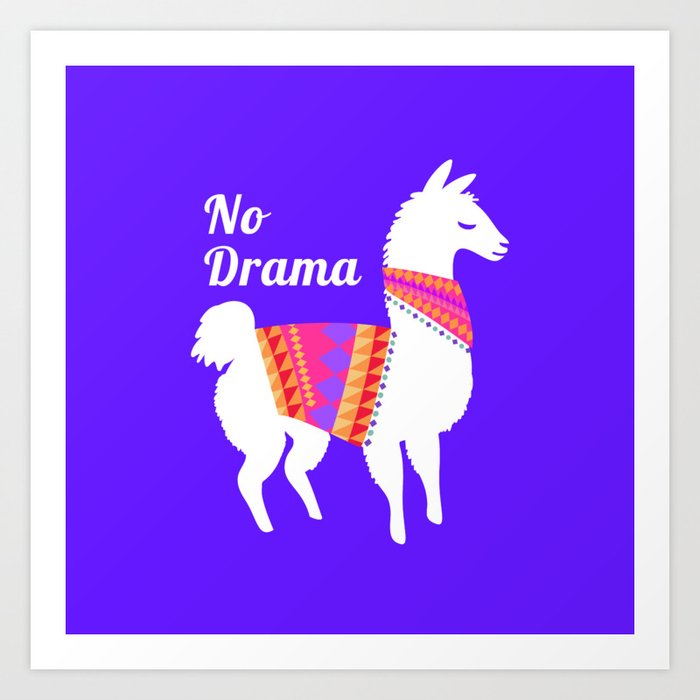 No Drama Llama Art Print