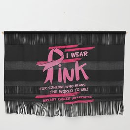 I Wear Pink Breast Cancer Awareness Wall Hanging