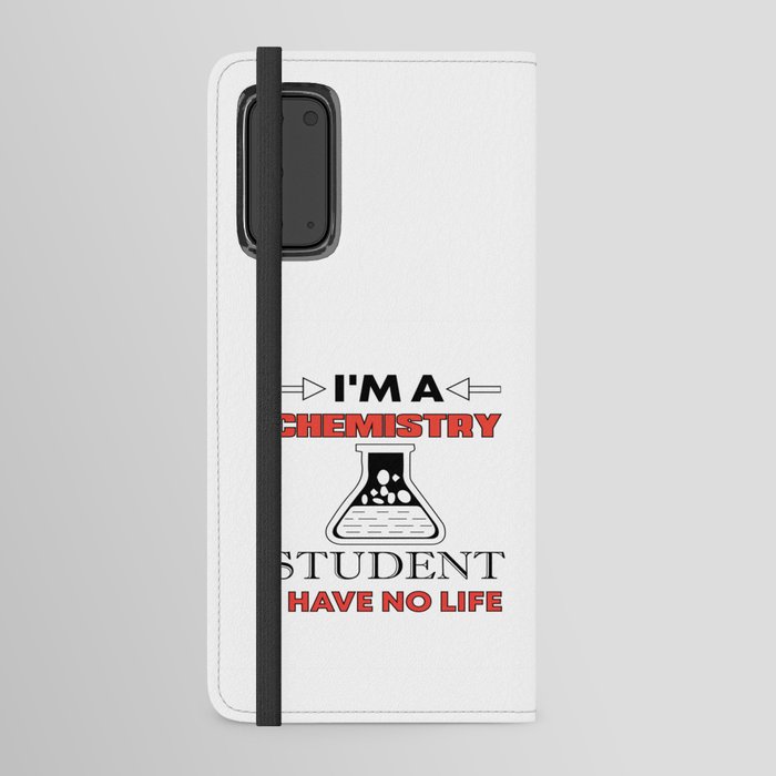 I'm A Chemistry Student Android Wallet Case