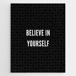 Believe in Yourself, Inspirational, Motivational, Empowerment, Mindset, Black and White Jigsaw Puzzle