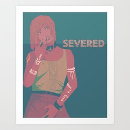 SEVERED Art Print