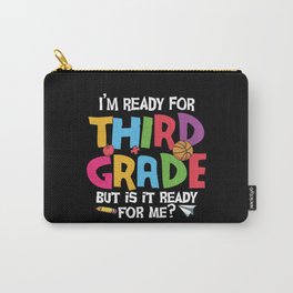 Ready For 3rd Grade Is It Ready For Me Carry-All Pouch