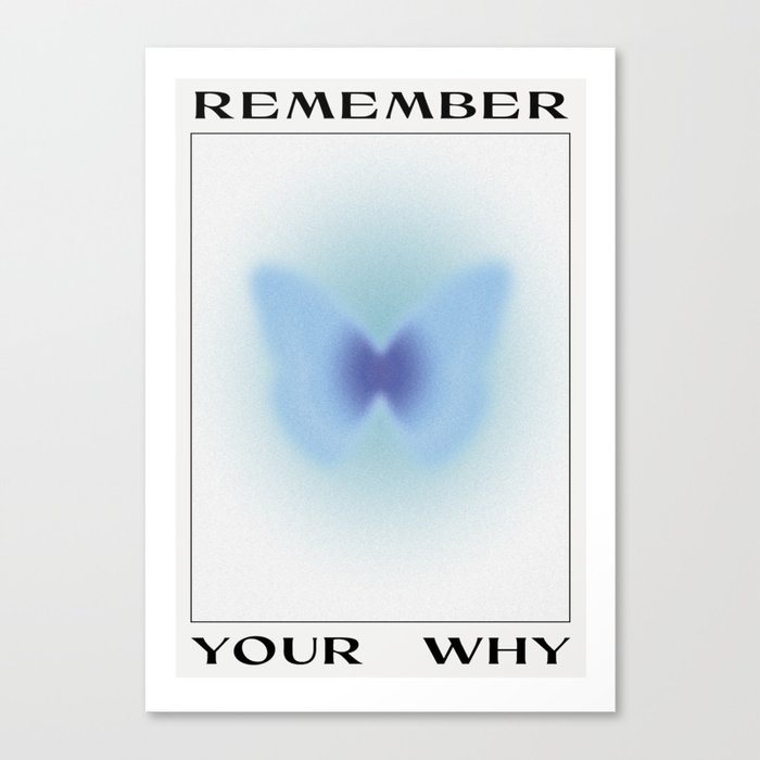 Remember Your Why - Butterfly Canvas Print