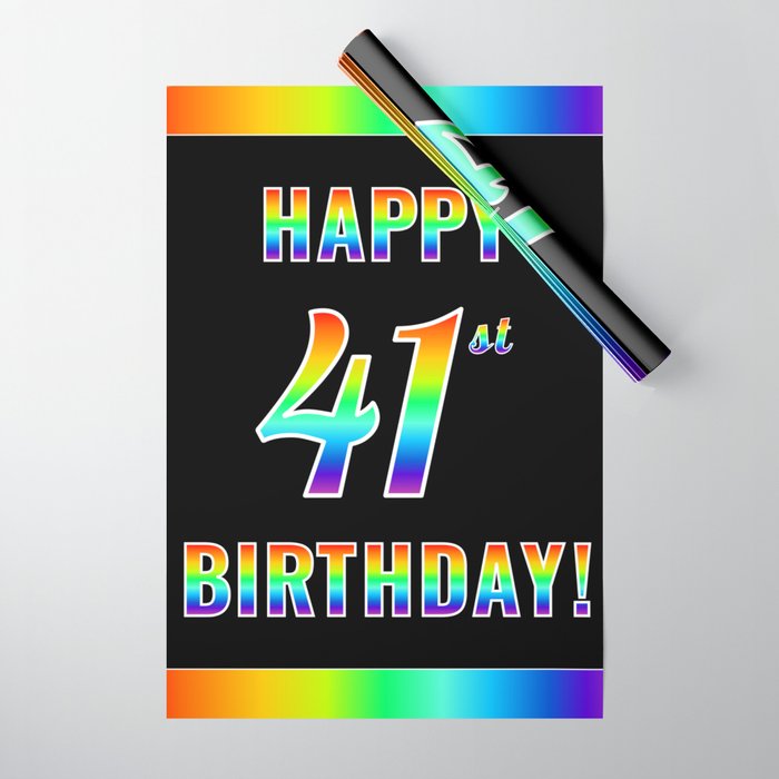Fun, Colorful, Rainbow Spectrum “HAPPY 41st BIRTHDAY!” Wrapping Paper