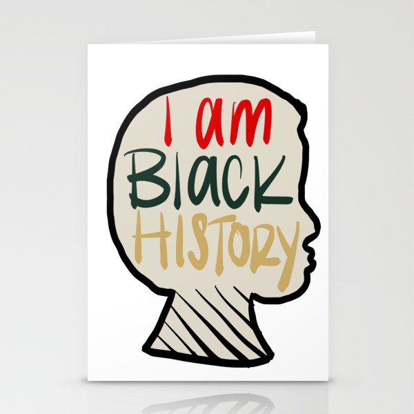 I am Black History- Multicolor Stationery Cards