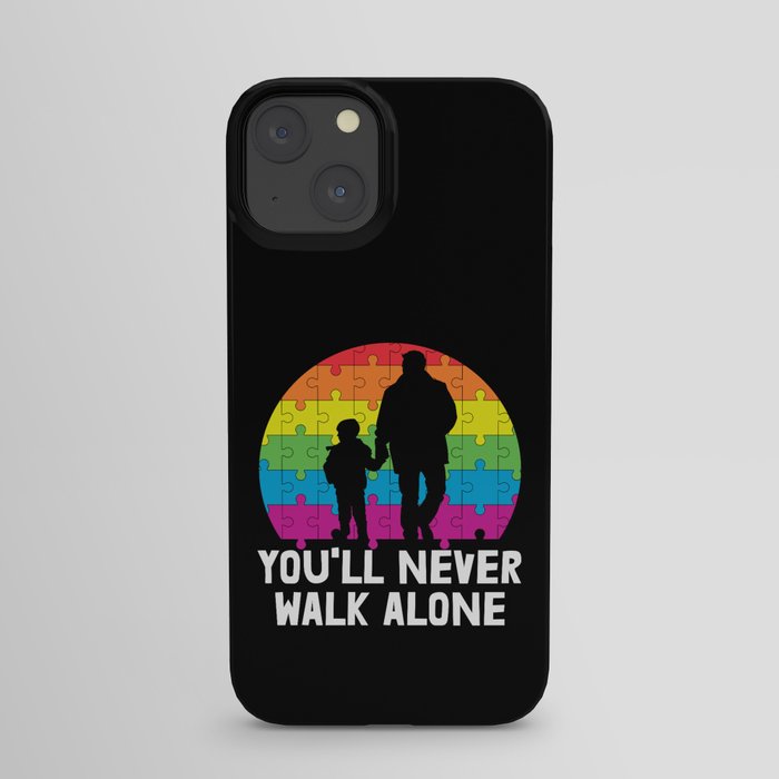 You'll Never Walk Alone Autism Awareness iPhone Case