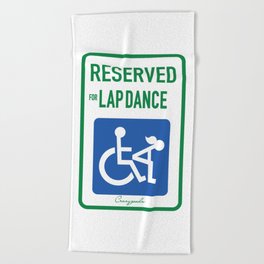 Reserved For Lap Dance Handicap Sign Funny Wheelchair Handicap Sign Beach Towel