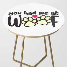 You Had Me At Woof Side Table