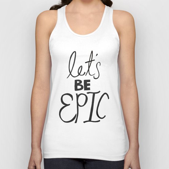 Let's Be Epic Unisex Tank Top