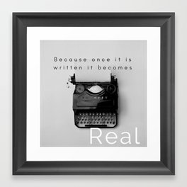Once it is written Framed Art Print | Writers, Create, Manifestations, Digital, Positivity, Black And White, Typography, Type, Office, Mantras 