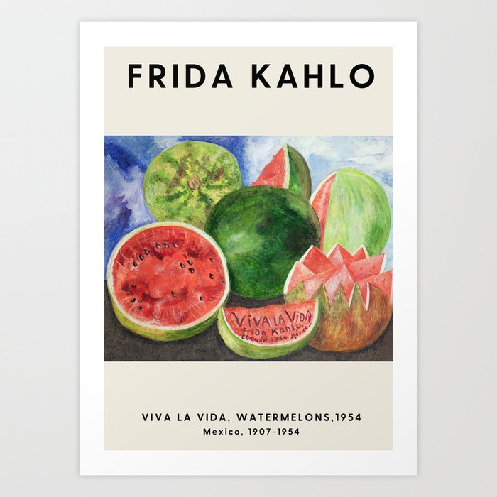 Frida Kahlo - Viva La Vida, Watermelons, 1954 - Exhibition Poster - Art  Print Art Print