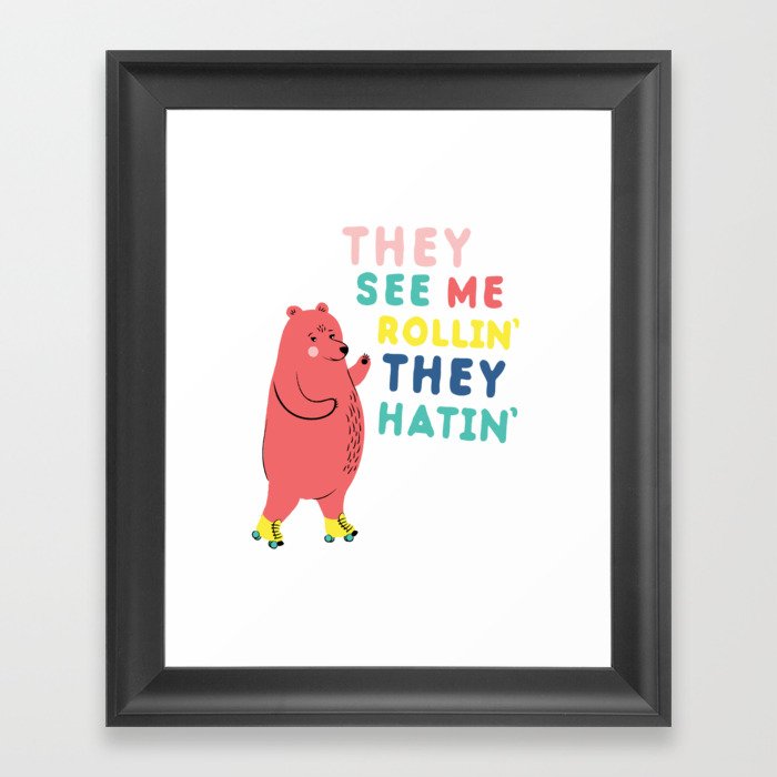 They See Me Rollin' Roller-skating Bear Framed Art Print