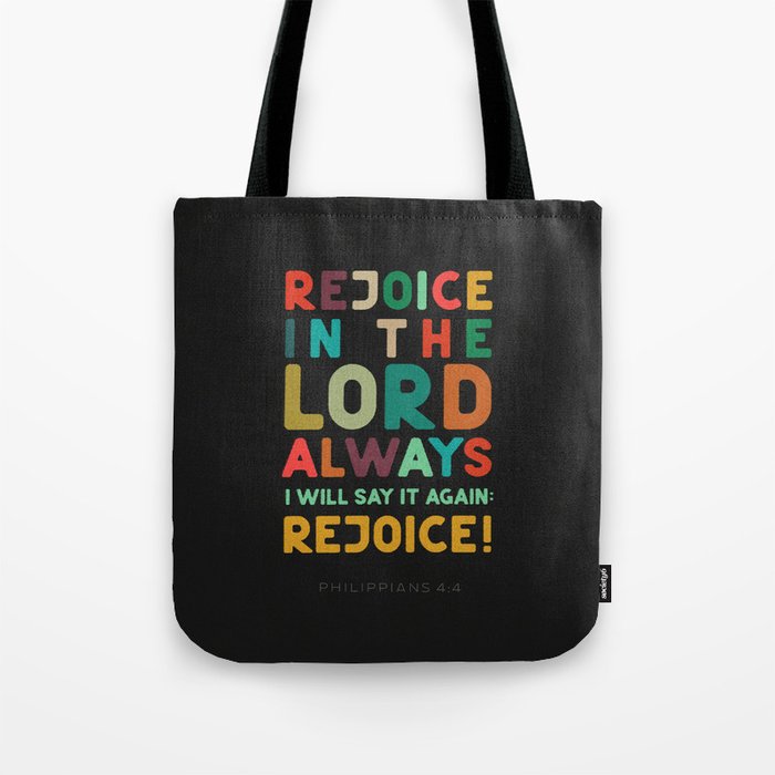 Philippians 4:4 - Rejoice! Tote Bag