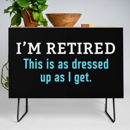 Funny Retirement Slogan Credenza