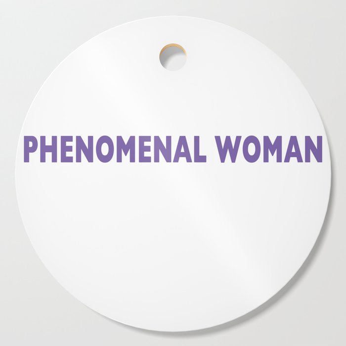 PHENOMENAL WOMAN Cutting Board