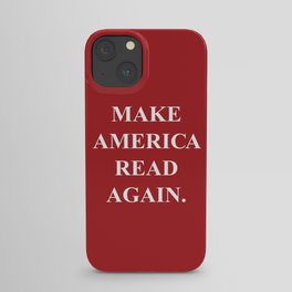 Make America Read Again. iPhone Case