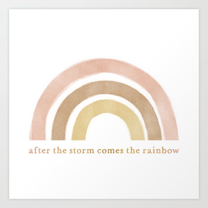 After the Storm Comes the Rainbow - Earth Tones Art Print