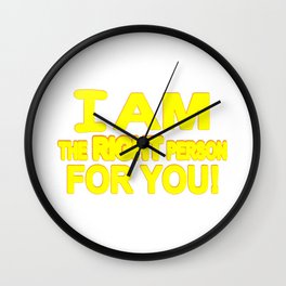 Cute Expression Artwork Design "The Right Person". Buy Now Wall Clock