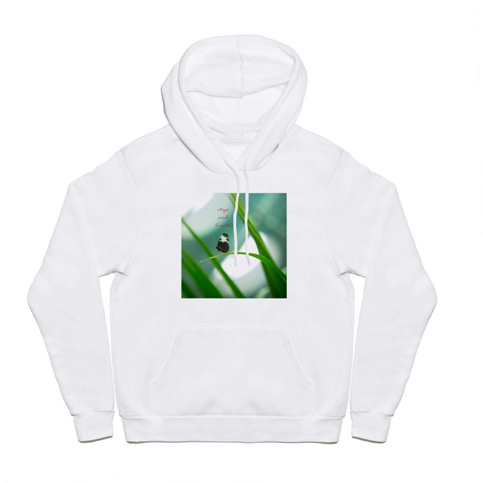 Stop and Breathe - A Reminder Hoody